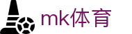 MK体育(MK)中文官网首页 - 官方授权平台及认证入口